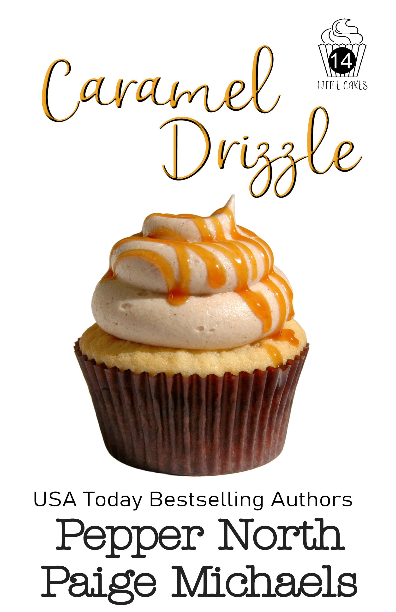 Caramel Drizzle (Little Cakes, #14)