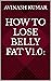 HOW TO LOSE BELLY FAT V1.0:
