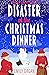Disaster at the Christmas Dinner (Churchill and Pemberley #8)