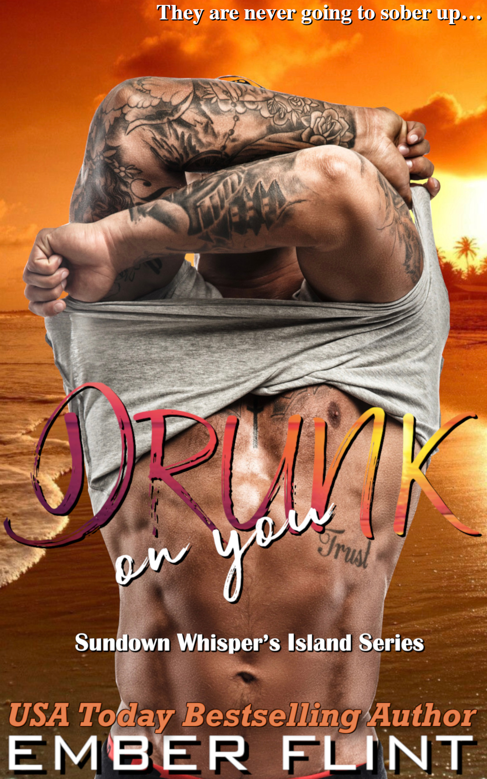Drunk on You (Sundown Whisper’s Island #1)