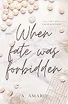 When Fate Was For...