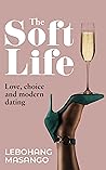 The Soft Life: Lo...