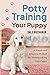 Potty Training Your Puppy: ...