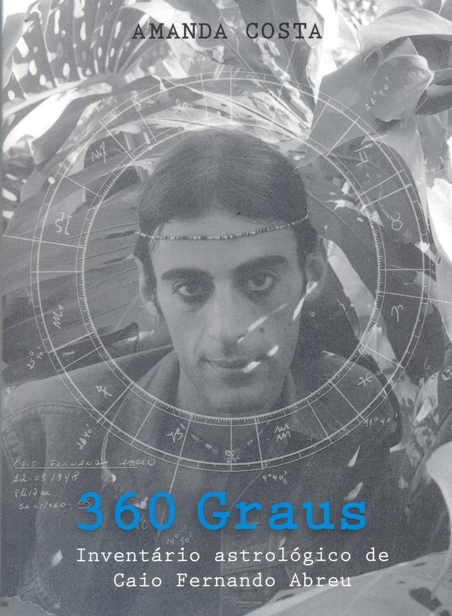 360 Graus: Inventário Astrológico de Caio Fernando Abreu