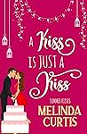 A Kiss is Just a ...