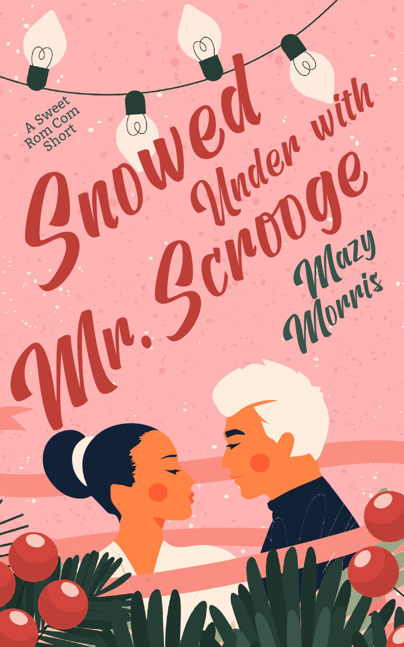 Snowed Under with Mr. Scrooge: A Sweet Rom Com Short (Coffee Break Rom Coms)