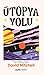 Ütopya Yolu