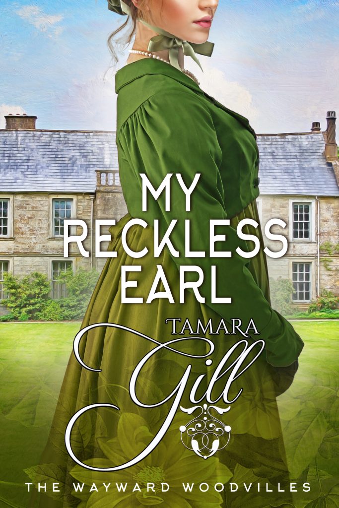 My Reckless Earl (The Wayward Woodvilles, #7)
