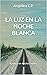 La luz en la noche blanca