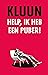 Help, ik heb een puber! by Kluun