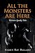 All the Monsters Are Here by Aaron Ray Ballard
