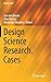 Design Science Research. Cases
