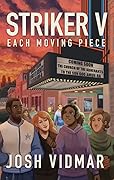 Striker V: Each Moving Piece