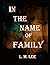 In The Name of Family (The ...