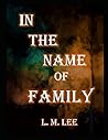 In The Name of Family (The Family Series)