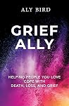 Grief Ally: Helpi...
