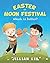 Easter Or Moon Festival: Wh...