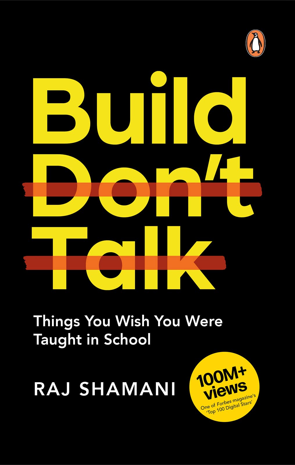 Build, Don't Talk: Things You Wish You Were Taught in School (Kindle Edition)