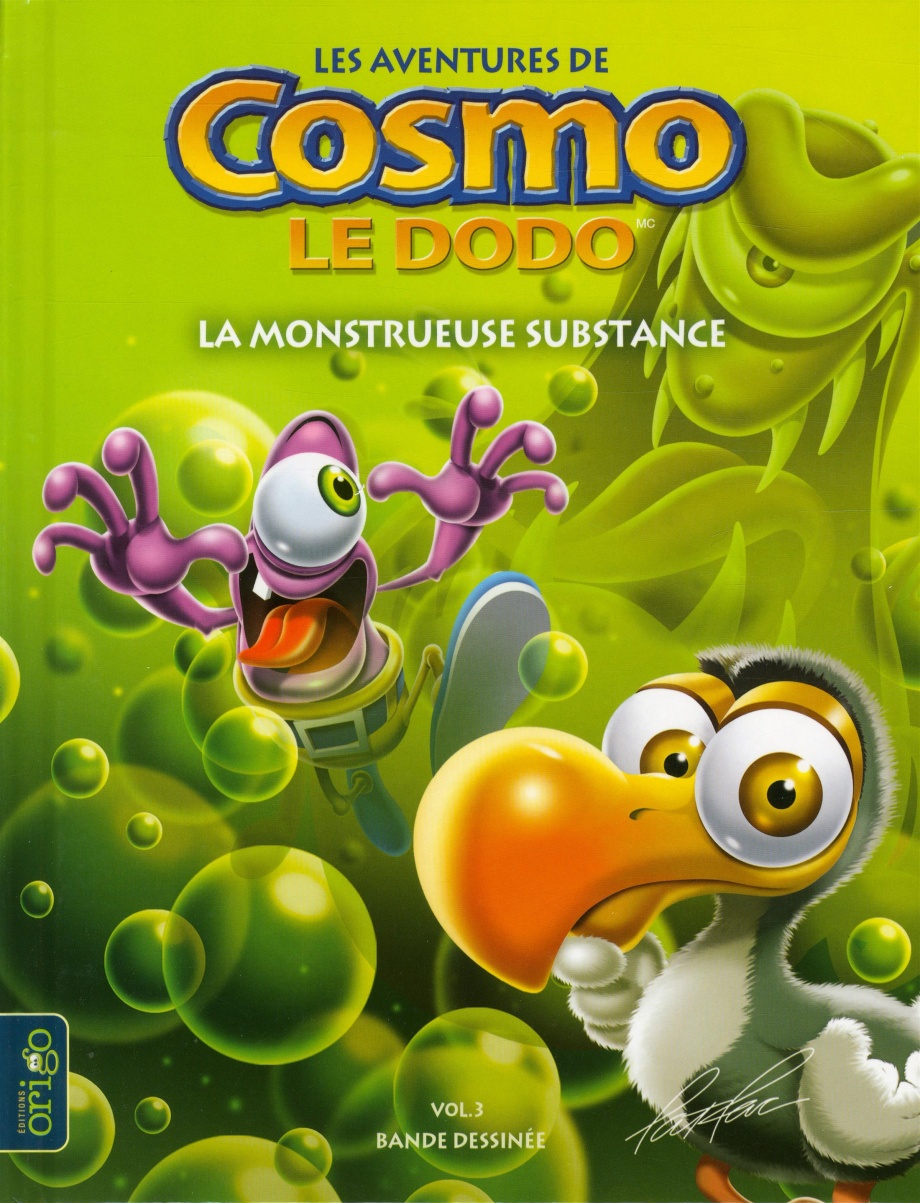 Les aventures de Cosmo, le dodo Tome 3 : La monstrueuse substance