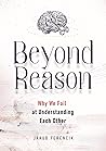Beyond Reason: Wh...