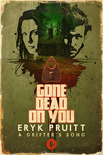 Gone Dead on You (A Grifter's Song, #8)