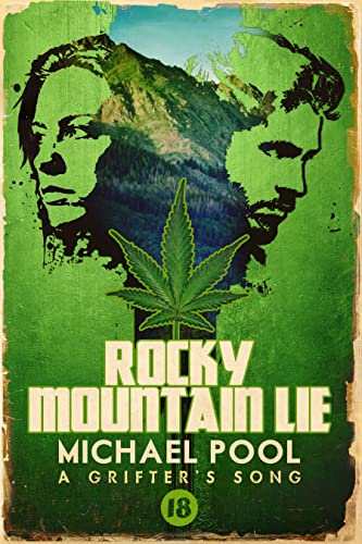 Rocky Mountain Lie (A Grifter's Song, #18)