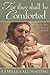 For They Shall Be Comforted by Camille Call Whiting For They Shall Be Comforted by Camille Call Whiting