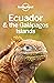 Lonely Planet Ecuador & the Galapagos Islands (Travel Guide)