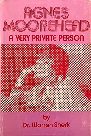 Agnes Moorehead: A very private person (Hardcover)