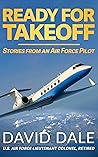 Ready For Takeoff: Stories From an Air Force Pilot