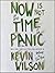 Now Is Not the Time to Panic: A Novel