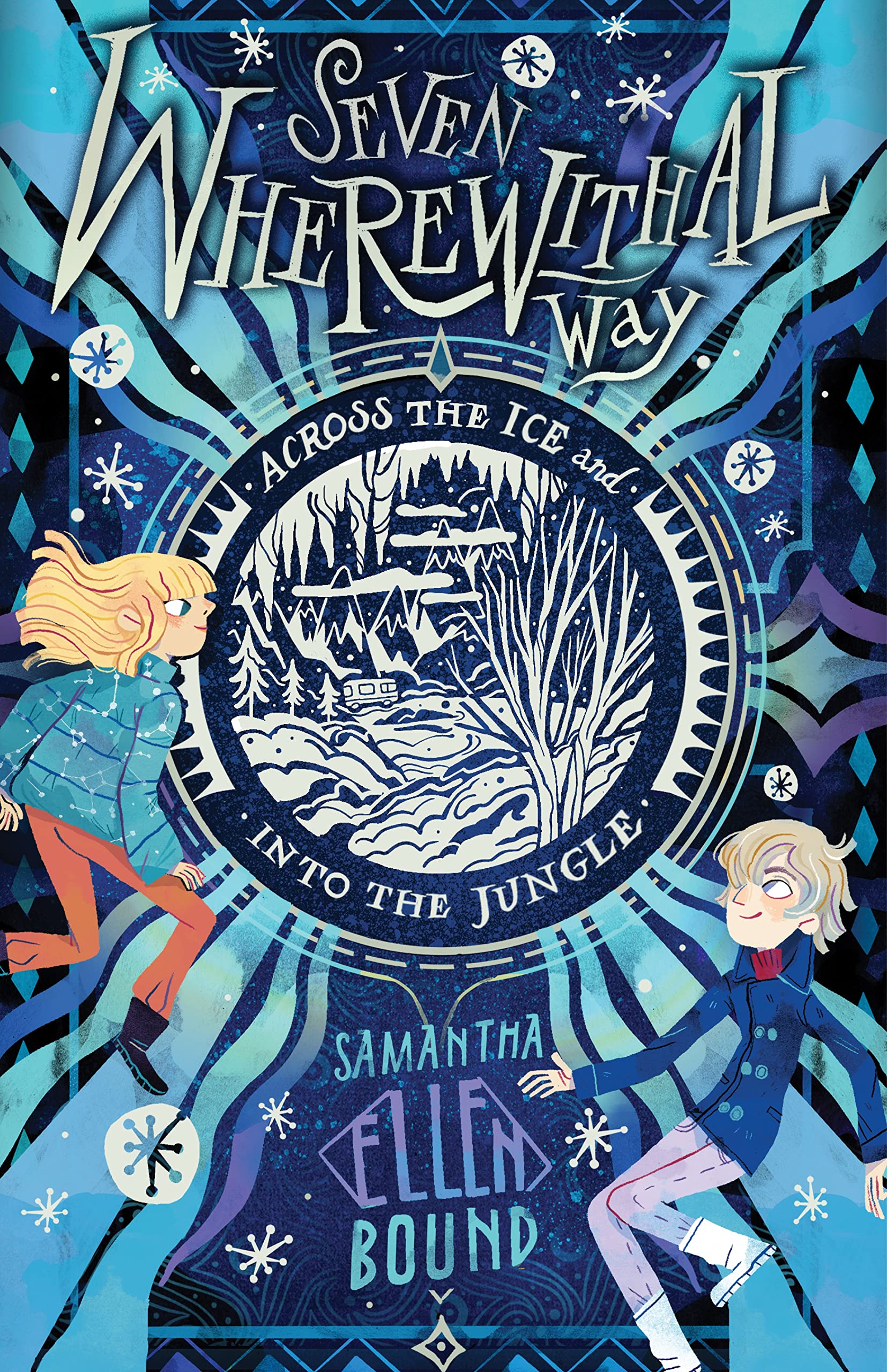 Seven Wherewithal Way: Across the Ice and Into the Jungle: Book 2 (Kindle Edition)