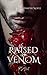 Raised By Venom (Argentium Vampire Hunters, #1)