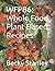 WFPB6: Whole Food Plant Bas...