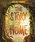 The Story of Home by Caroline Saunders