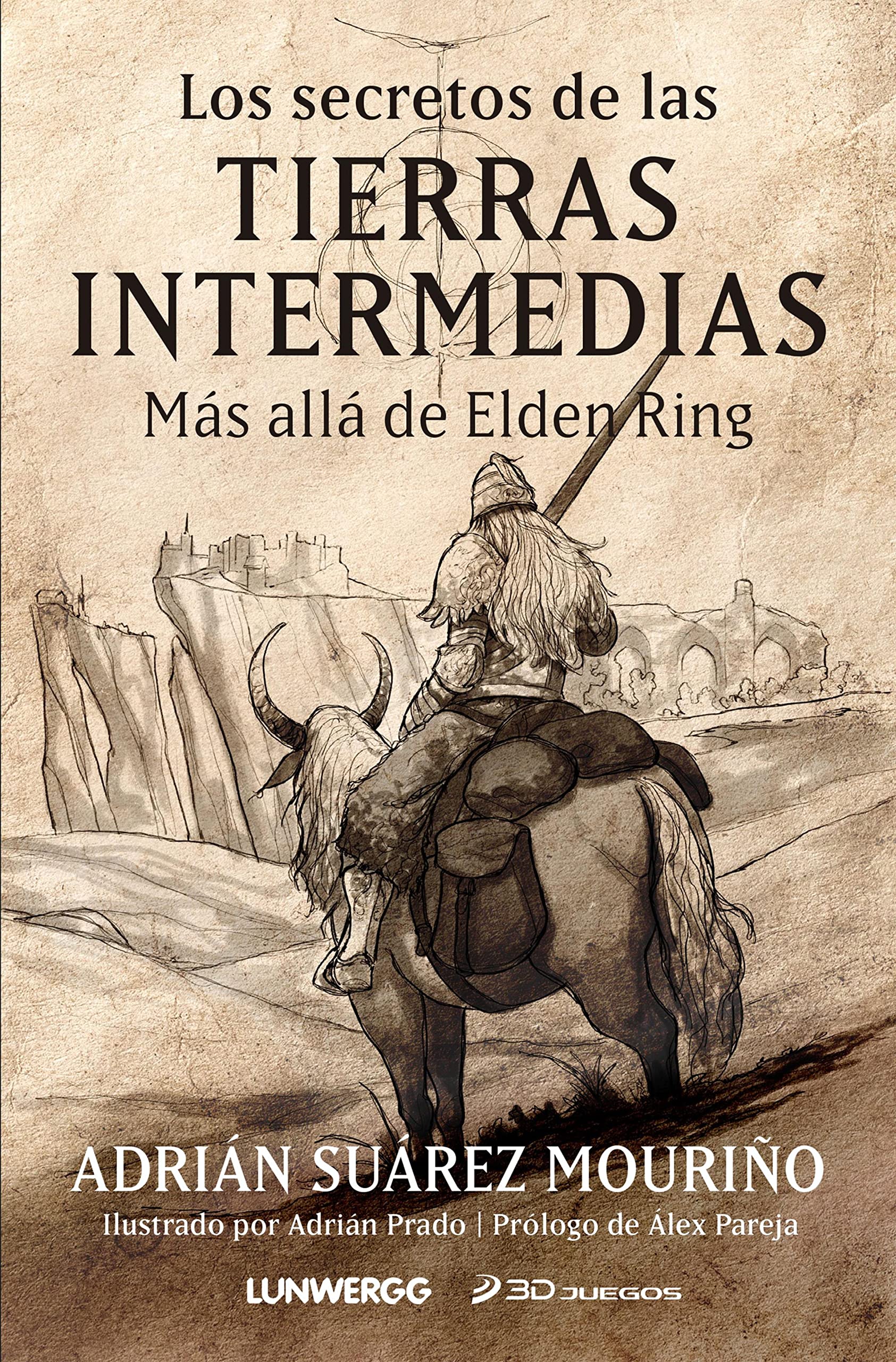 Los secretos de las Tierras Intermedias: Más allá de "Elden Ring" (Spanish Edition)