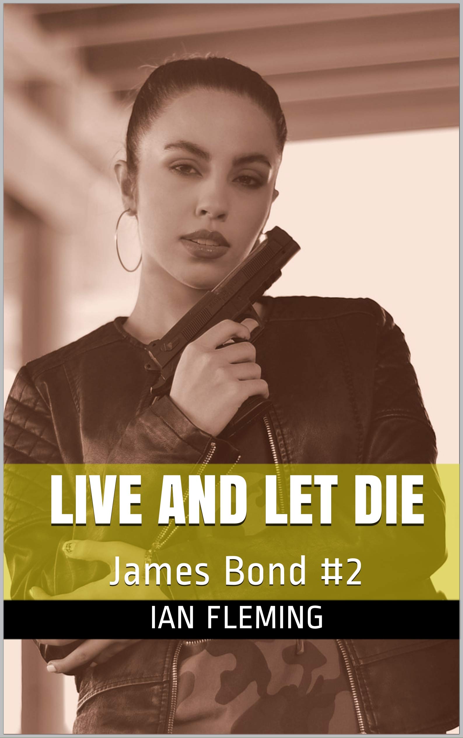 Live and Let Die: James Bond #2