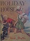 Holiday house by Enid Blyton