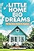 Little Home, Big Dreams: Th...