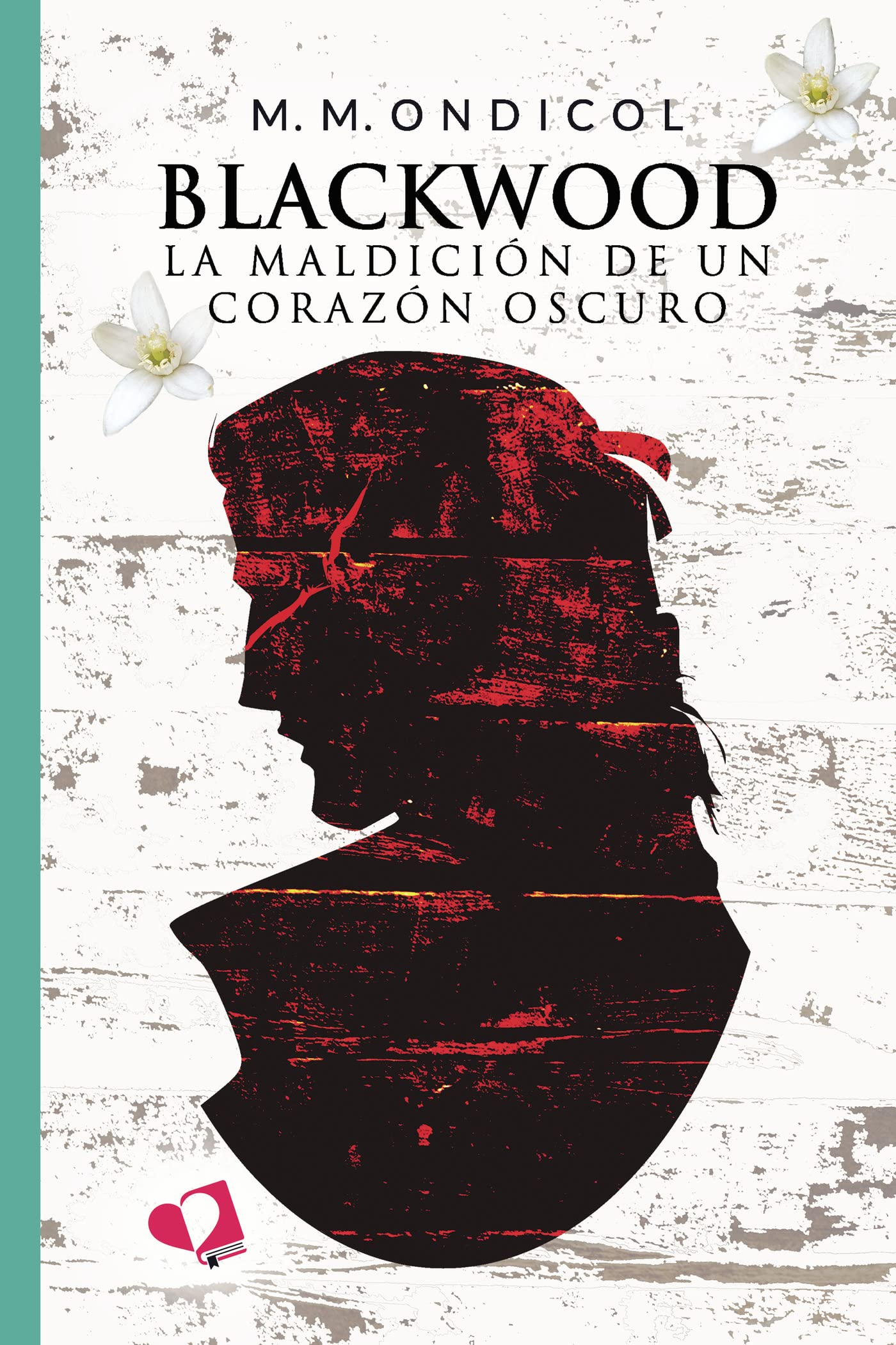 BLACKWOOD: La maldición de un corazón oscuro (Spanish Edition)