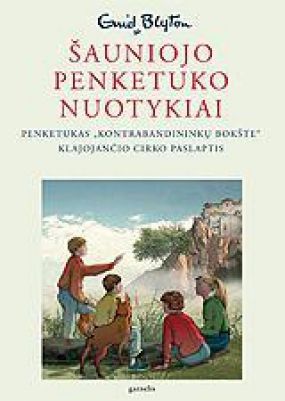 Penketukas "Kontrabandininkų bokšte". Klajojančio cirko paslaptis (Šauniojo penketuko nuotykiai, #4-5)