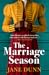 The Marriage Season by Jane Dunn