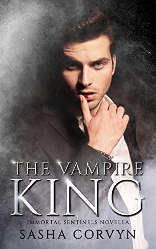 The Vampire King (Immortal Sentinels #5)