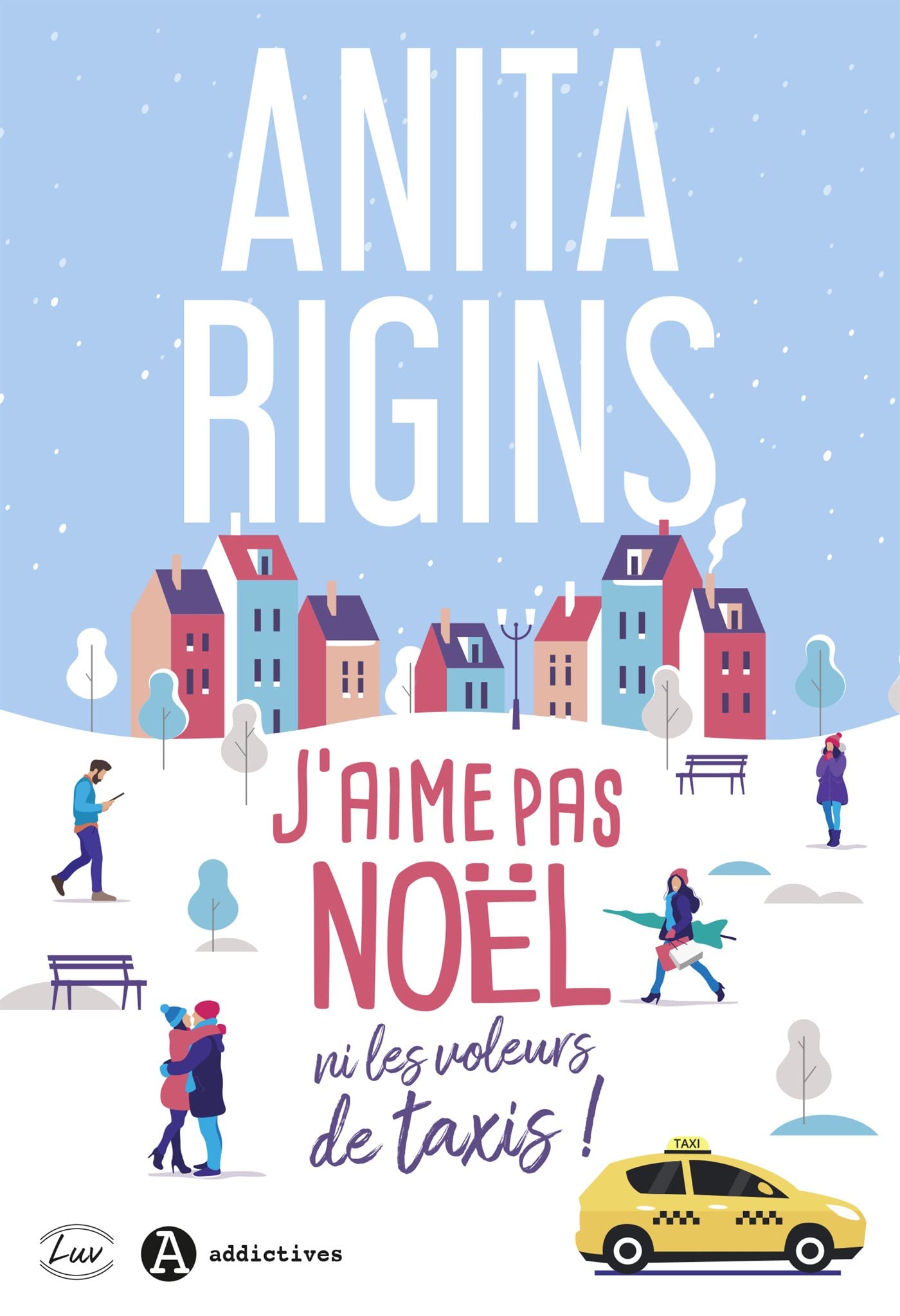 J’aime pas Noël ni les voleurs de taxis ! (Kindle Edition)