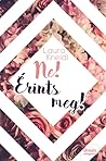 Ne! Érints meg! by Laura Kneidl