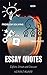 Essay Quotes: For the compe...