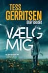 Vælg mig by Tess Gerritsen