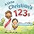 A Little Christian's 123s by Lila Noffsinger