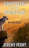 Man and Beast (A Brothers of the Mountain Adventure, Story #9)