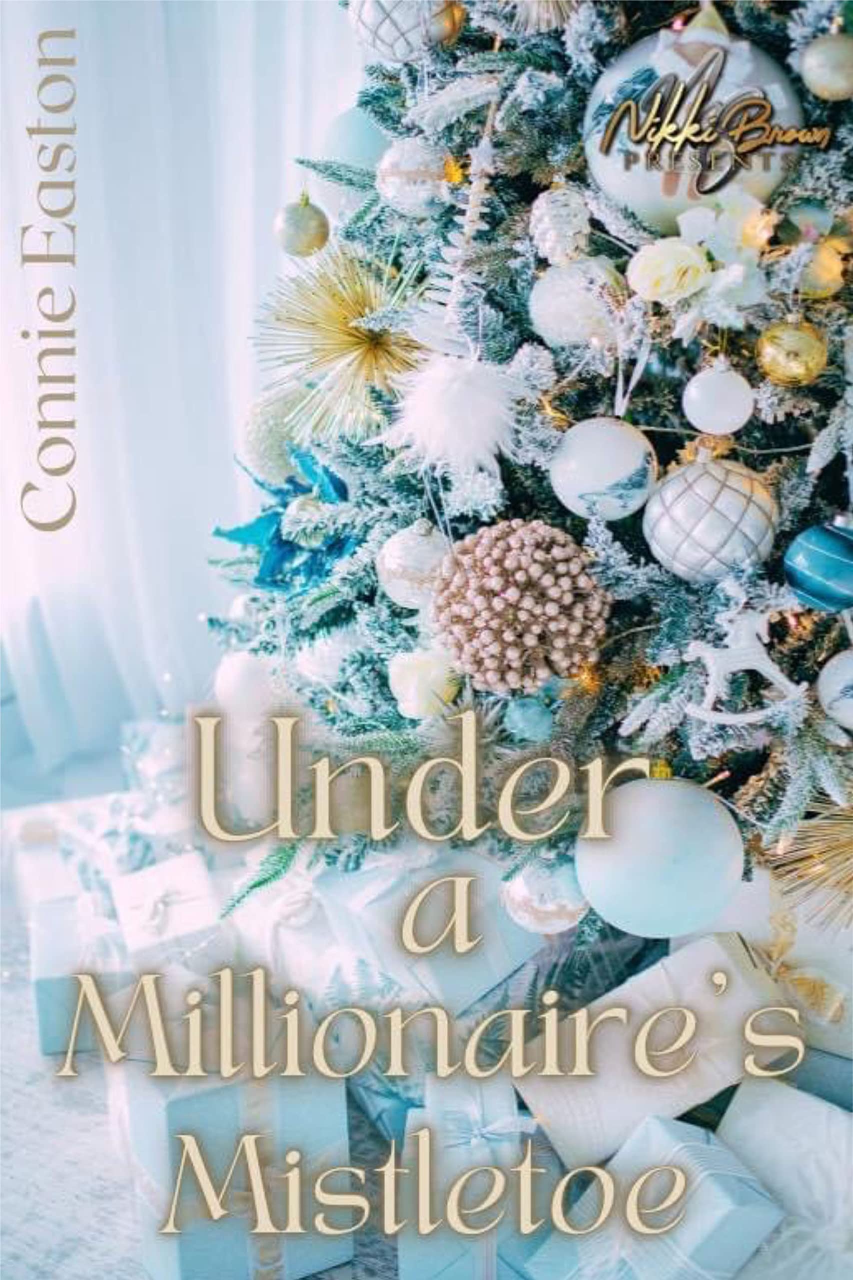 Under A Millionaire's Mistletoe (Kindle Edition)